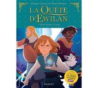 La quête d'Ewilan - Episode 1 - D'un Monde à l'Autre Pierre Bottero (Auteur), Bérard Thibault (Auteur)