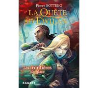 La Quête d'Ewilan : Les frontières de glace Tome 2 - Pierre Bottero - Rageot - broché - Roman junior dès 9 ans