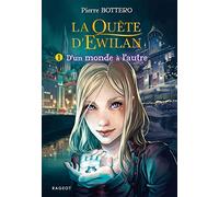 La quête d'Ewilan T1 : D'un monde à l'autre