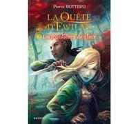 La quête d'Ewilan T2 : les frontières de glace Pierre Bottero (Auteur)