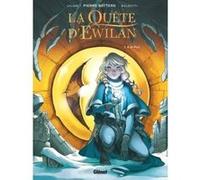 La Quête d'Ewilan - Tome 05 Pierre Bottero (Idée originale), Lylian (Auteur), Laurence Baldetti (Dessinateur), Nicolas Vial (Coloriste)