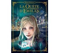 La Quête d'Ewilan - Tome 1 : D'un monde à l'autre Pierre Bottero (Auteur)