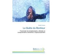 La Quete du Bonheur Transmuter les temperaments, attitudes et comportements resistants A l'epanouissement - Brigitte Drapeau - Croix Du Salut - broché - Témoignage