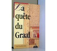 La Quête du Graal : Du paganisme indo-européen à la chevalerie chrétienne