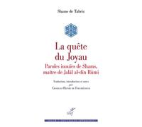 La quête du joyau Paroles inouïes du maître de Jalâl al-dîn Rûmî - TABRIZ SHAMS DE - Cerf - relié - Essai