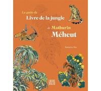 La quête du Livre de la jungle de Mathurin Méheut - Patrick Le Tiec - Locus Solus - relié - Beau livre