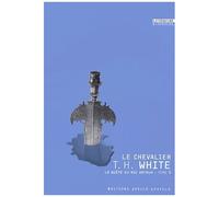 La Quête Du Roi Arthur Tome 3 - Le Chevalier
