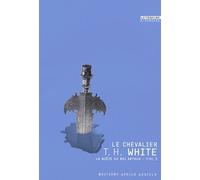 La Quête Du Roi Arthur Tome 3 - Le Chevalier