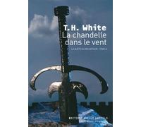 La Quête Du Roi Arthur Tome 4 - La Chandelle Dans Le Vent