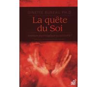 La quête du soi : aventure psychologique ou spirituelle ?