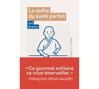 La quête du sushi parfait - Jad Ibrahim - Les Arenes Eds - broché - Guide
