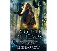 La Quête Du Temps - Temps 1 : Errances