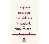 La quête éperdue d'un éditeur impatient