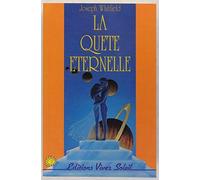 La quête éternelle: Une histoire mystique d'amour