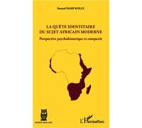 La quête identitaire du sujet africain moderne – Perspective psychohistorique et comparée