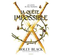 La Quête impossible - Holly Black - Rageot - broché - Roman adolescent