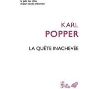La Quête inachevée Karl Popper (Auteur), Renée Bouveresse (Traduction), Michelle Bouin-Naudin (Coauteur)