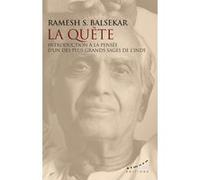 La quête - Introduction à la pensée d'un des plus grands sages de l'Inde Ramesh S. Balsekar (Auteur), Marc Marciszewer (Traduction)