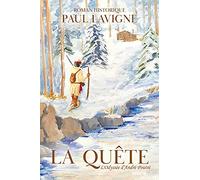La Quête: L'Odyssée d'André Poutré