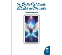 La Quête Spirituelle Du Tarot De Marseille