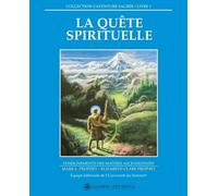 La quête spirituelle Enseignements des Maîtres ascensionnés - Mark L. Prophet - Lumiere D'el Morya - broché - Guide