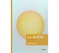 La Quête - Sylvain Thomas - Edilivre-Aparis - broché - Autobiographie