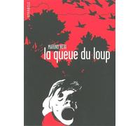La Queue du Loup - Marino Neri - Atrabile - broché - Bande dessinée