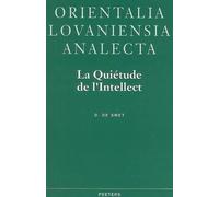 La Quietude De L'intellect: Neoplatonisme Et Gnose Ismaelienne Dans L'oeuvre De Hamid Ad-din Al-kirmani
