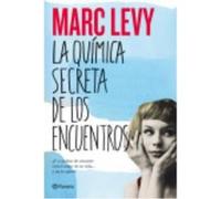 La Química Secreta De Los Encuentros - Levy, Marc Levy, Marc (Auteur)