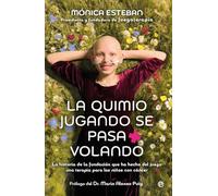 La quimio jugando se pasa volando: La historia de Juegaterapia, la fundación que ha hecho del juego una terapia para los niños con cáncer