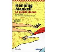 La quinta donna. Le inchieste del commissario Wallander (Vol. 6)