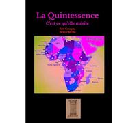 La Quintessence: C'est ce qu'elle mérite