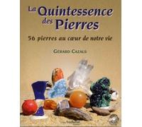 La Quintessence des pierres (DVD) Avec 1 DVD - Gérard Cazals - Tredaniel La Maisnie - Livre CD - Guide CD