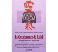 La Quintessence du Reiki - Le Livre exhaustif sur le Système Reiki