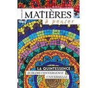 La Quintessence: Sublime convergence universelle
