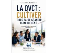 La QVCT: Cultiver pour faire grandir durablement