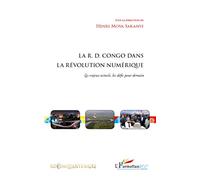 Henri Mova Sakanyi–R.D. Congo dans la révolution numérique–Enjeux actuels, défis pour demain–Broché
