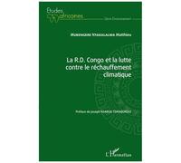 La R.D. Congo et la lutte contre le réchauffement climatique - Matthieu Mukengere Ntakalalwa - L'harmattan - broché - Etude