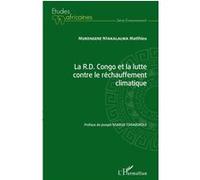 La R.D. Congo et la lutte contre le réchauffement climatique - Matthieu Mukengere Ntakalalwa - L'harmattan - broché - Etude