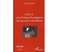 Olivier Schmitt – La R.F.A. et la Politique Européenne de Sécurité et de Défense – Essai – Broché
