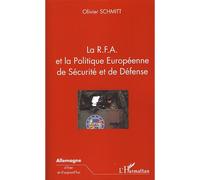 La R.F.A. et la Politique Européenne de Sécurité et de Défense - Olivier Schmitt - L'harmattan - broché - Essai