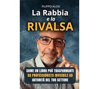 La rabbia e la rivalsa: Come un libro può trasformarti da professionista invisibile ad autorità del tuo settore