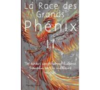 La Race des Grands Phénix [Tome 2]: Histoires inspirantes pour dépasser vos échecs