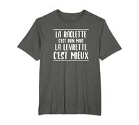 La Raclette C'est Bien Mais La Levrette C'est Mieux T-Shirt