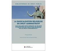 La Radicalisation Religieuse En Droit Administratif