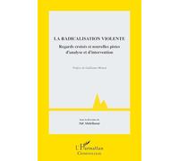 Sid Abdellaoui – La radicalisation violente : Regards croisés et pistes d’analyse – Broché