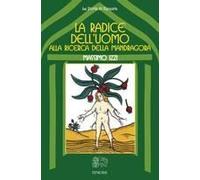 La Radice Dell'uomo, Alla Ricerca Della Mandragora