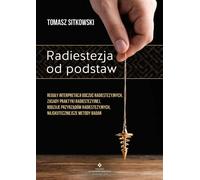 La radiesthésie à partir de zéro - Tomasz Sitkowski (Ratgeber auf Polnisch)