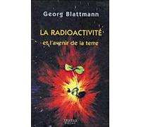 La radioactivité et l'avenir de la terre