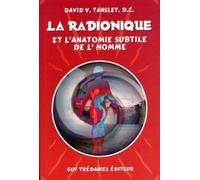 La Radionique Et L'anatomie Subtile De L'homme